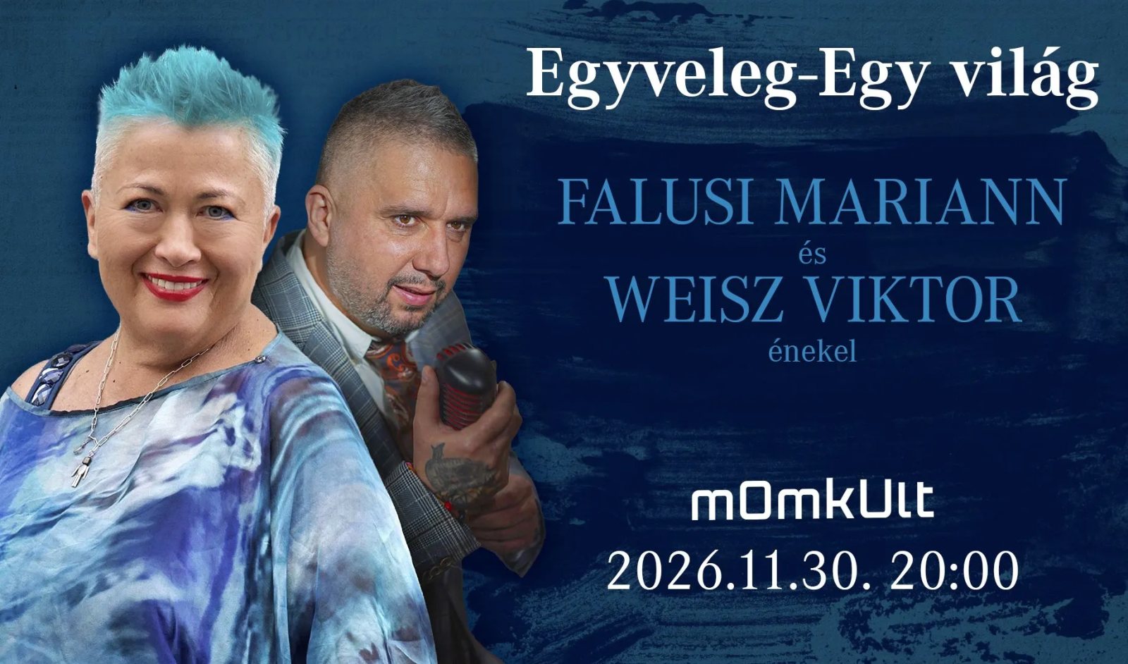 Egyveleg-Egy világ - Falusi Miariann és Weisz Viktor énekel