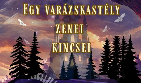 Egy varázskastély zenei kincsei - Zenetörténeti kódfejtő barangolás
